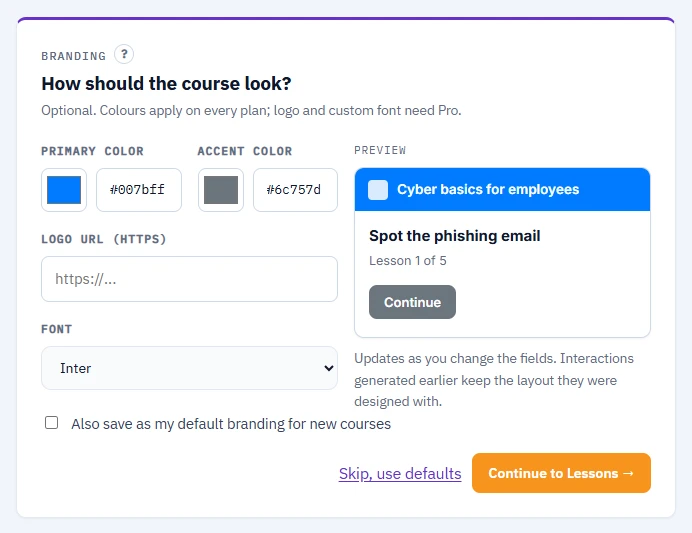 Branding step with the Primary color, Accent color, Logo URL and Font fields on the left, the live preview on the right, the default-branding checkbox and the Skip, use defaults and Continue to Lessons buttons